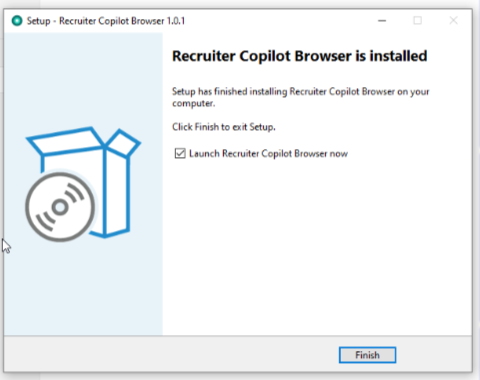 The setup wizard's final screen reading Recruiter Copilot Browser is installed, with the Launch Recruiter Copilot Browser now checkbox ticked and a Finish button